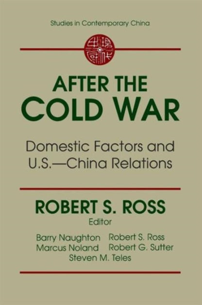 Book cover of: After the Cold War: Domestic Factors and U.S.-China Relations. By: Robert S. Ross