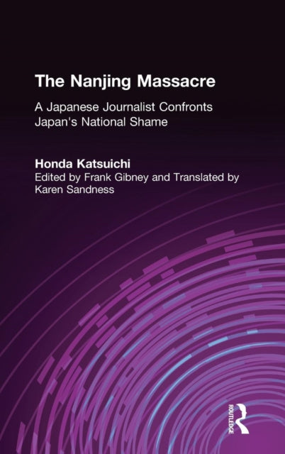 Book cover of: Nanjing Massacre: A Japanese Journalist Confronts Japan's National Shame