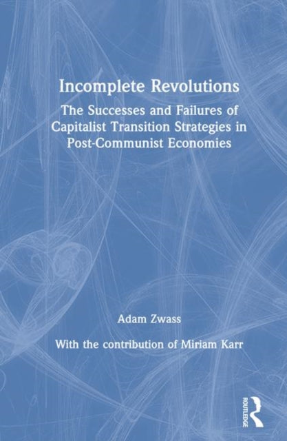 Book cover of: Incomplete Revolutions