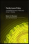 Book cover of: Family Leave Policy: The Political Economy of Work and Family in America. By: Steven K. Wisensale