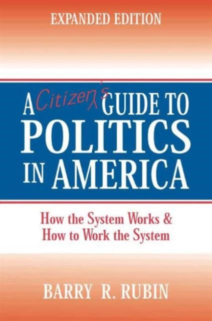 Book cover of: Citizen's Guide to Politics in America. By: Barry R. Rubin
