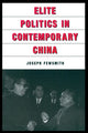 Book cover of: Elite Politics in Contemporary China. By: Joseph Fewsmith