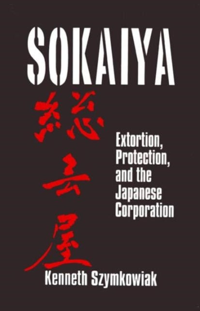 Book cover of: Sokaiya. By: Kenneth Szymkowiak