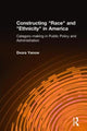 Book cover of: Constructing Race and Ethnicity in America. By: Dvora Yanow