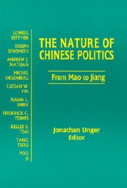 Book cover of: Nature of Chinese Politics: From Mao to Jiang. By: Jonathan Unger