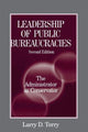 Book cover of: Leadership of Public Bureaucracies: The Administrator as Conservator. By: Larry D. Terry