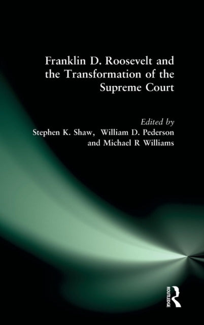 Book cover of: Franklin D. Roosevelt and the Transformation of the Supreme Court