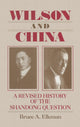 Book cover of: Wilson and China: A Revised History of the Shandong Question. By: Bruce A. Elleman