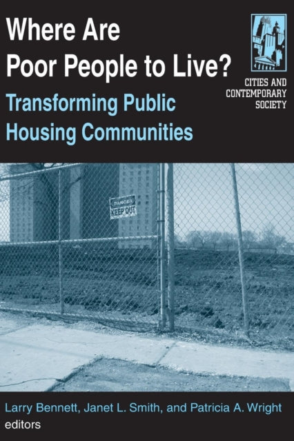 Book cover of: Where are Poor People to Live?: Transforming Public Housing Communities. By: Larry Bennett