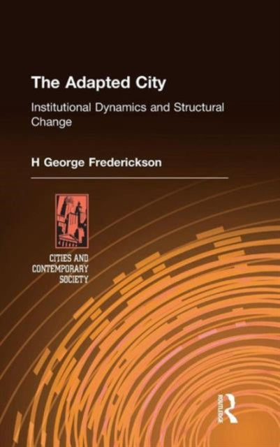 Book cover of: Adapted City. By: H. George Frederickson