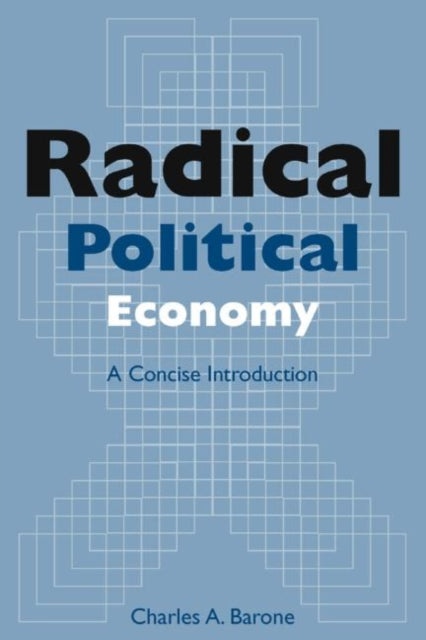 Book cover of: Radical Political Economy: A Concise Introduction. By: Charles A. Barone