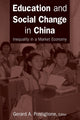 Book cover of: Education and Social Change in China: Inequality in a Market Economy. By: Gerard A. Postiglione