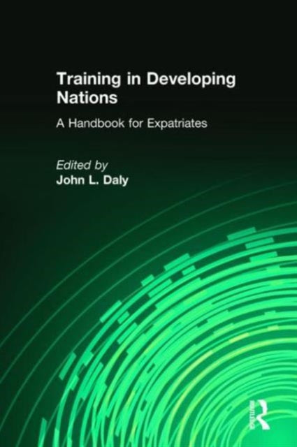 Book cover of: Training in Developing Nations: A Handbook for Expatriates. By: John L. Daly