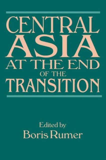 Book cover of: Central Asia at the End of the Transition