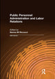 Book cover of: Public Personnel Administration and Labor Relations. By: Norma M. Riccucci