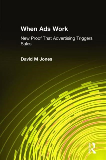 Book cover of: When Ads Work. By: John Philip Jones