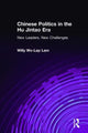 Book cover of: Chinese Politics in the Hu Jintao Era: New Leaders, New Challenges. By: Willy Wo-Lap Lam