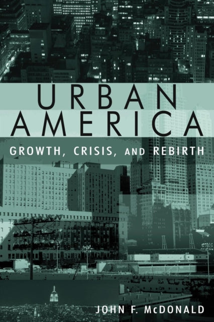 Book cover of: Urban America: Growth, Crisis, and Rebirth. By: John F. McDonald