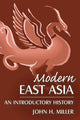 Book cover of: Modern East Asia: An Introductory History. By: John Holmes Miller, John H. Miller