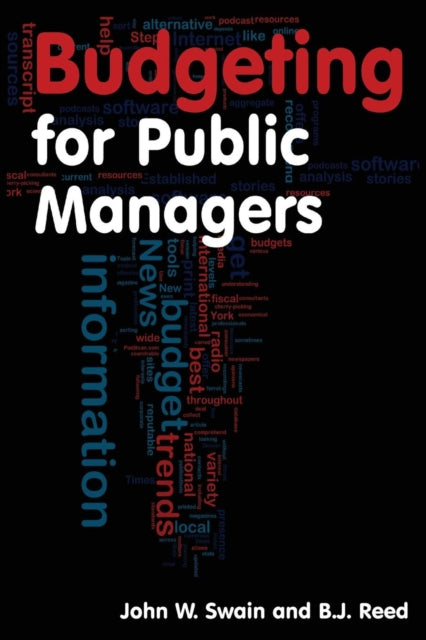 Book cover of: Budgeting for Public Managers. By: John W. Swain