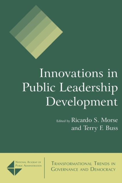 Book cover of: Innovations in Public Leadership Development. By: Ricardo S. Morse