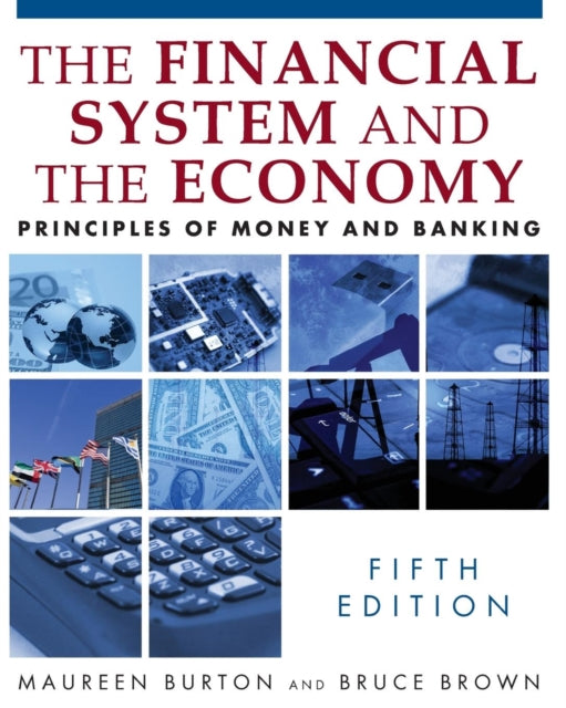 Book cover of: Financial System and the Economy. By: Maureen Burton