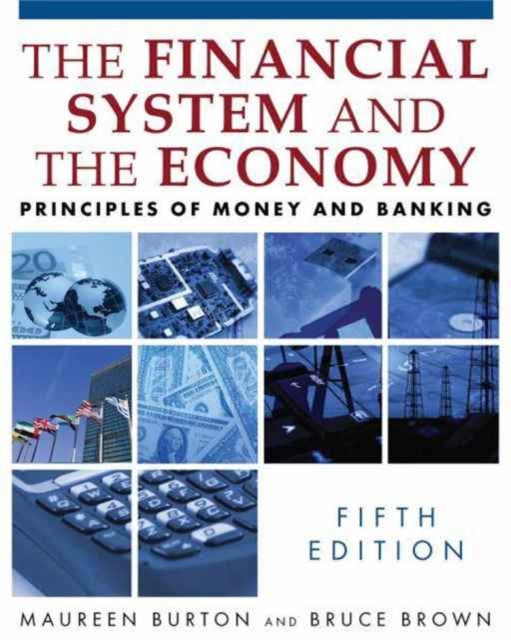 Book cover of: Financial System and the Economy. By: Maureen Burton