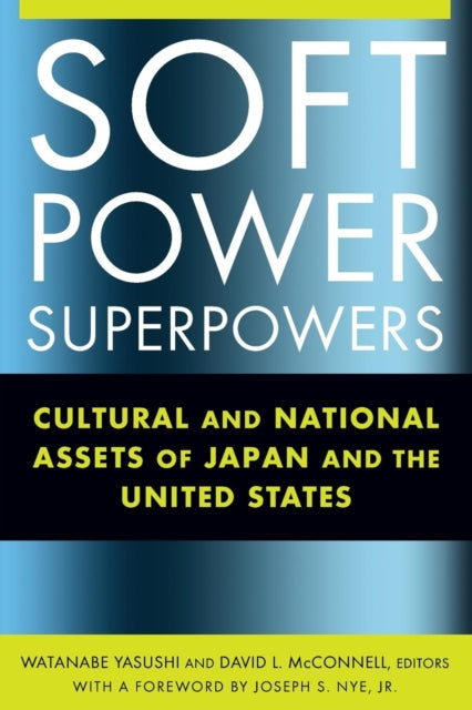 Book cover of: Soft Power Superpowers. By: Yasushi Watanabe