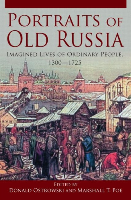 Book cover of: Portraits of Old Russia. By: Donald G. Ostrowski