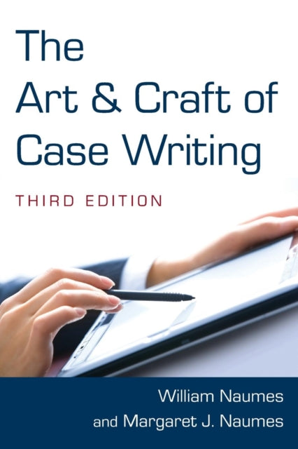 Book cover of: Art and Craft of Case Writing. By: William Naumes