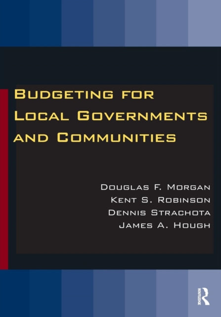 Book cover of: Budgeting for Local Governments and Communities. By: Douglas Morgan