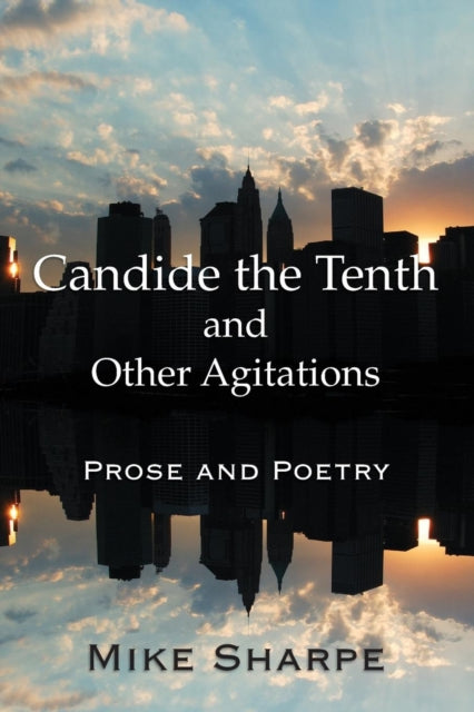 Book cover of: Candide the Tenth and Other Agitations. By: Sharpe, Mike