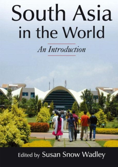 Book cover of: South Asia in the World: An Introduction. By: Susan Snow Wadley