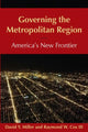 Book cover of: Governing the Metropolitan Region: America's New Frontier: 2014. By: David Y. Miller