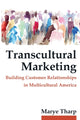 Book cover of: Transcultural Marketing. By: Marye C. Tharp