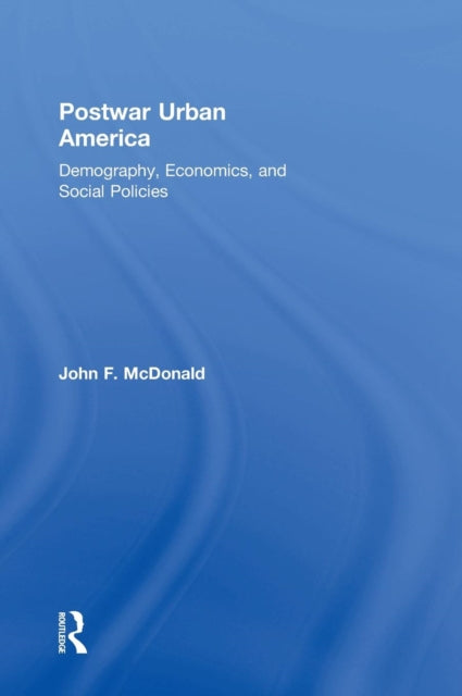 Book cover of: Postwar Urban America. By: John F. McDonald