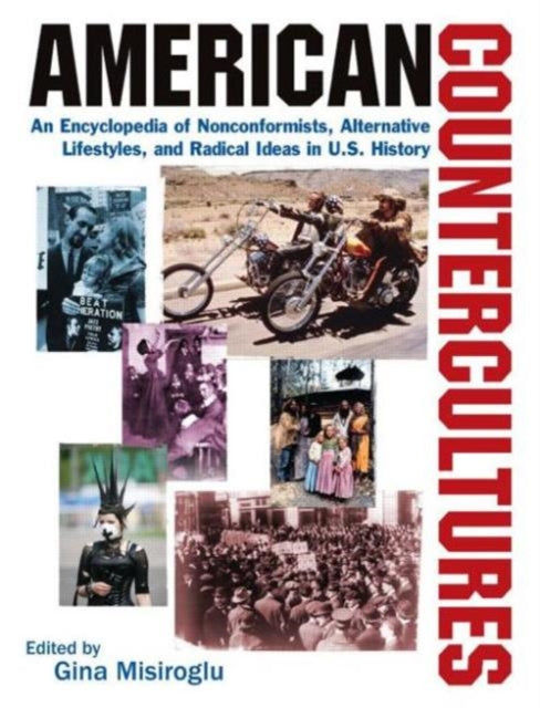 Book cover of: American Countercultures: An Encyclopedia of Nonconformists, Alternative Lifestyles, and Radical Ideas in U.S. History