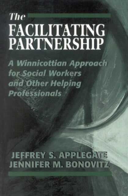 Book cover of: Facilitating Partnership. By: Jeffrey S. Bonovitz