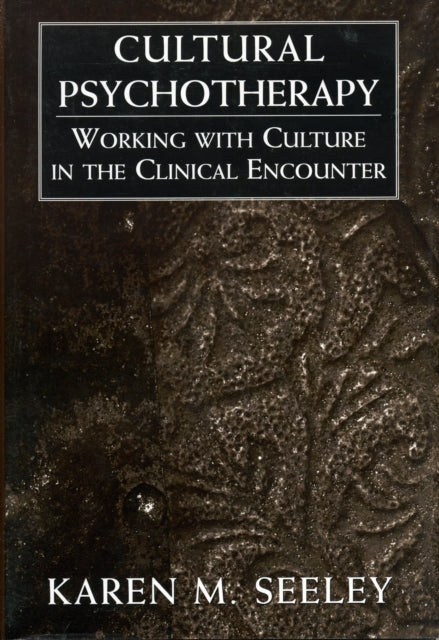 Book cover of: Cultural Psychotherapy. By: Karen M. Seeley