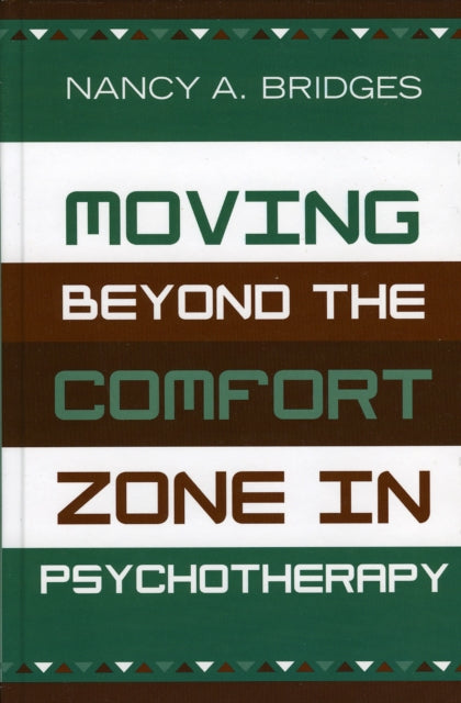 Book cover of: Moving Beyond the Comfort Zone in Psychotherapy. By: Nancy A. Bridges