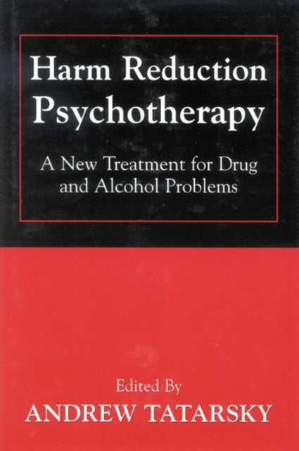 Book cover of: Harm Reduction Psychotherapy. By: Tatarsky Andrew