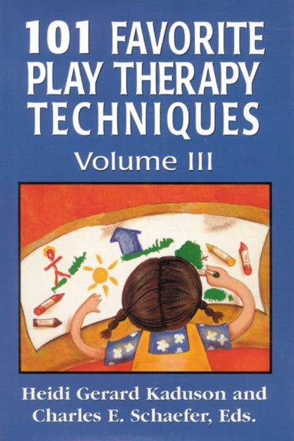 Book cover of: 101 Favorite Play Therapy Techniques. By: Kaduson Heidi