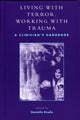 Book cover of: Living With Terror, Working With Trauma. By: Danielle Knafo