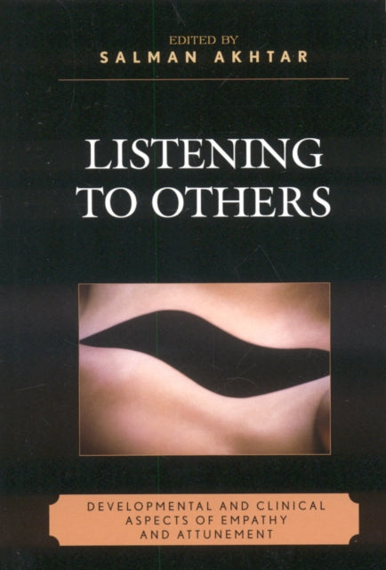 Book cover of: Listening to Others. By: Salman Akhtar