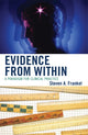 Book cover of: Evidence from Within. By: Steven A. Frankel