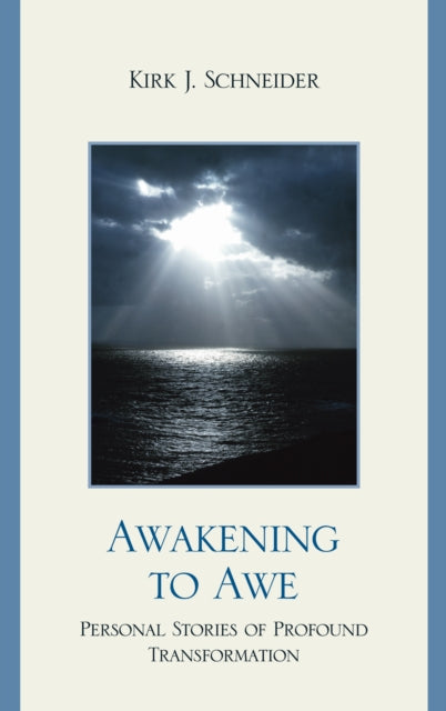 Book cover of: Awakening to Awe. By: Kirk J. Schneider