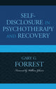 Book cover of: Self-Disclosure in Psychotherapy and Recovery. By: Gary G. Forrest