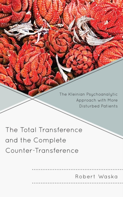 Book cover of: Total Transference and the Complete Counter-Transference. By: Robert T. Waska