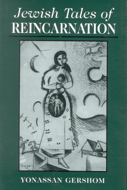 Book cover of: Jewish Tales of Reincarnation. By: Yonassan Gershom