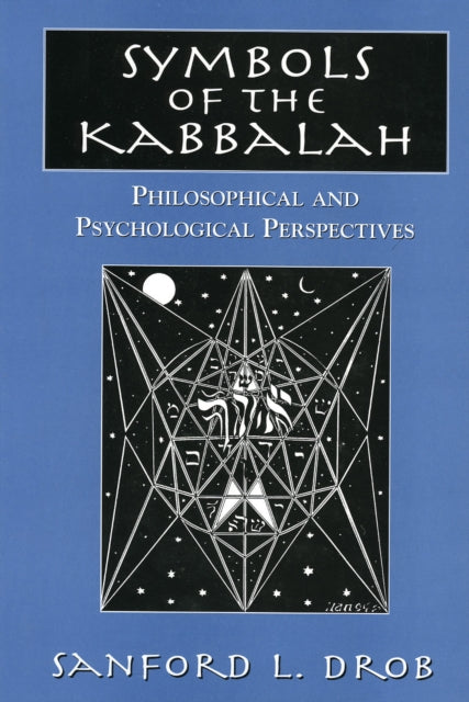 Book cover of: Symbols of the Kabbalah. By: Sanford L. Drob